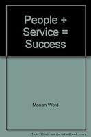 People + Service = Success 0916809536 Book Cover