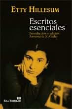 Escritos Esenciales. Etty Hillesum. Introduccion y E: Selección e introducción: Annemarie S. Kidder: 277 (El Pozo de Siquem)