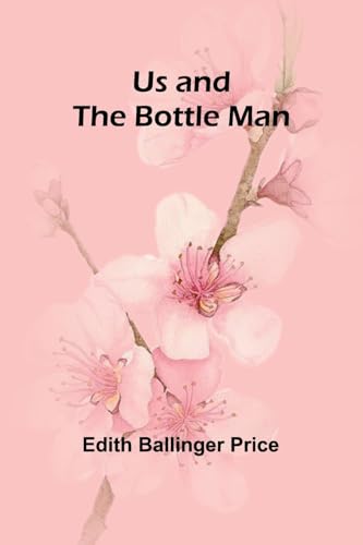 Us and the Bottle Man