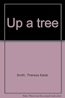 Up a tree B0007E1OUY Book Cover