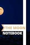 the Moon Notebook: the Moon notebook the yellow notebook ,Couleur, écriture, tableau, fond de cahier / Journal / Livre d'écriture / Calepin / Agenda / ... x 22,86 cm), 120 pages, surface brillante