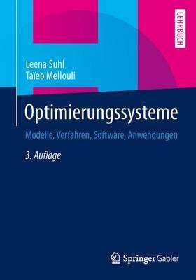 [(Optimierungssysteme : Modelle, Verfahren, Software, Anwendungen)] [By (author) Leena Suhl ] published on (July, 2013)