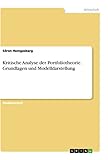  Kritische Analyse der Portfoliotheorie. Grundlagen und Modelldarstellung