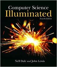Computer Science Illuminated 4th (forth) edition Text Only