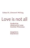 Love is not all: Gedichte, übersetzt von Günter Plessow