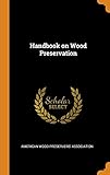 Handbook on Wood Preservation