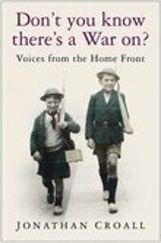 Amazon.com: Don't You Know There's a War on: Voices from the Home Front ...