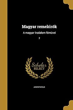 Paperback Magyar Remekirok: A Magyar Irodalom Fomuvei; 2 [Hungarian] Book