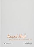  Kapal Haji: Singapore and the Hajj Journey by Sea