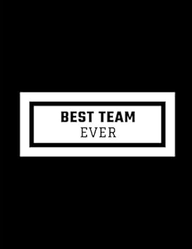 Best Team Ever : Customized Notepad for Work Colleagues, Friend Appreciation Journal
