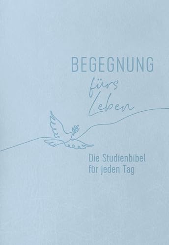Begegnung fürs Leben, Kunstleder: Die Studienbibel für jeden Tag