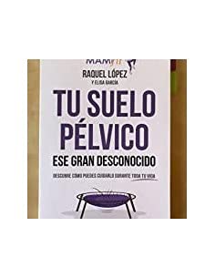 Tu suelo pélvico, ese gran desconocido.Conócelo y descubre cómo puedes cuidarlo durante toda tu vida