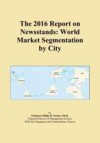 The 2016 Report on Newsstands: World Market Segmentation by City