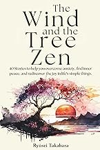 Guide Summary Libro Audiolibro The Wind end The Tree Zen: 40 Stories to help you overcome anxiety, find inner peace, and rediscover the joy in life's simple things. 2025