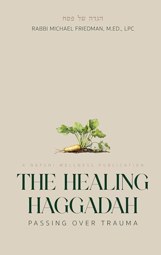 The Healing Haggadah: Passing over trauma