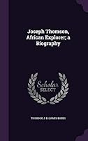 Joseph Thomson, African Explorer; a Biography 134161851X Book Cover