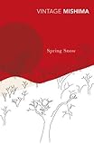 [Spring Snow (The Sea of Fertility)] [By: Mishima, Yukio] [March, 1999]