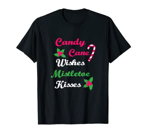 CAMISETA CANDY CANE WISHES MISTLETOE KISSES: CAMISETA DE NAVIDAD Camiseta