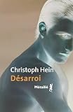 Désarrois - Christoph Hein Übersetzer: Nicole Bary 