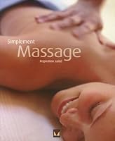 Simplement massage : Inspiration santé 2895234221 Book Cover
