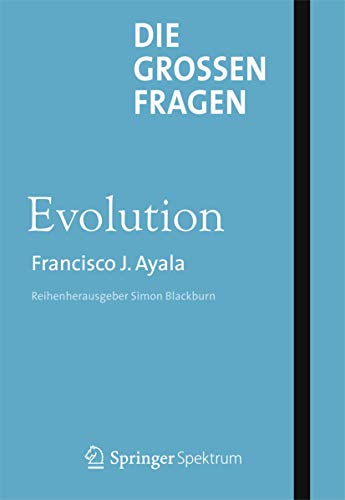 Die großen Fragen - Evolution Die großen Fragen - Evolution