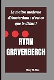 RYAN GRAVENBERCH: Le maître moderne d’Amsterdam : n’est-ce que le début ?