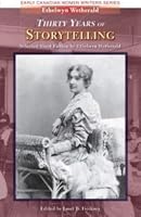 Thirty Years of Storytelling: Selected Short Fiction 1896133843 Book Cover