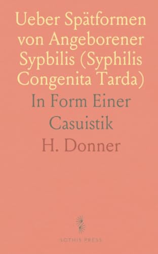 Ueber Spätformen von Angeborener Sypbilis (Syphilis Congenita Tarda): In Form Einer Casuistik