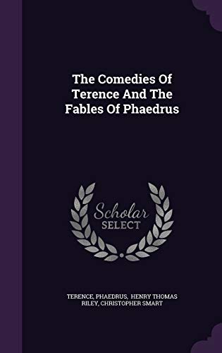 The Comedies Of Terence And The Fables Of Phaedrus 1343355605 Book Cover