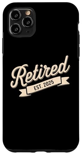 iPhone 11 Pro Max Retro Retired Est 2025 retiree, Vintage 2025 Retirement Case