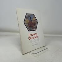 Subway Ceramics : A History and Iconography (Second Edition) 0963548611 Book Cover