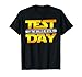 Test Day May the Skills Be with You Exam Day Student T-Shirt