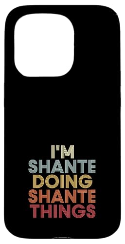 Shante Name Shante Personalized Name First Given �X�}�z�P�[�X iPhone 15 Pro �p