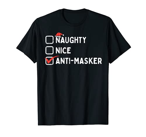 Naughty Nice Anti Masker Funny Christmas Quarantine Gift Camiseta