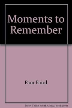Paperback Moments to Remember: Tips and Techniques for Preserving your Special Moments Book