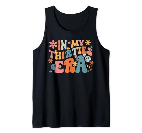 In My Thirties Era 30's Birthday Women Men Groovy Retro Tank Top