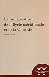 illyrischer buchenwald  La romanisation de l\'illyrie meridionale et de la chaonie: LA ROMANISATION DE L ILLYRIE MERIDIONALE ET DE LA CHAONIE