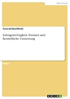 Lohngerechtigkeit. Formen und betriebliche Umsetzung 3668080151 Book Cover
