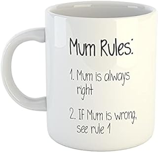 Mum Rules: 1. Mum is always right 2. If Mum is wrong, see rule 1 Mug | Rude Mugs | Mother's Day Mugs | Novelty Mugs | Joke Mugs | Mugs for Mum, Mam | Gifts for Mum, mam, mom