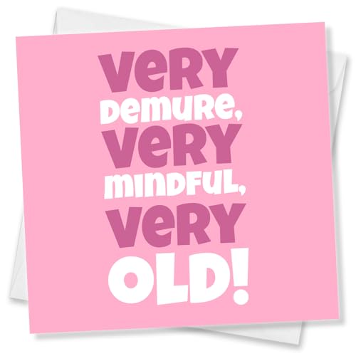 Punkcards - Birthday Card Friend Female, Very Demure, Very Mindful, Very Old LGBT Birthday Card, Made in UK