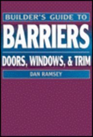 Hardcover Builder's Guide to Barriers: Doors, Windows, & Trim (Builder's Guide Series) Book