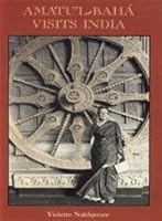 Amatu'l-Baha Visits India 8186953949 Book Cover
