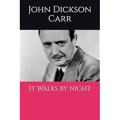 It Walks by night