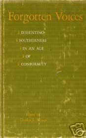 Hardcover Forgotten Voices: Dissenting Southerners in an Age of Conformity Book