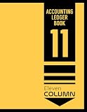 Accounting Ledger Book 11 Column: Bookkeeping Record Book, Blank Eleven Columns Register to Record Income, Expenses, Finances