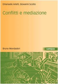 Conflitti e mediazione. Introduzione a una teoria