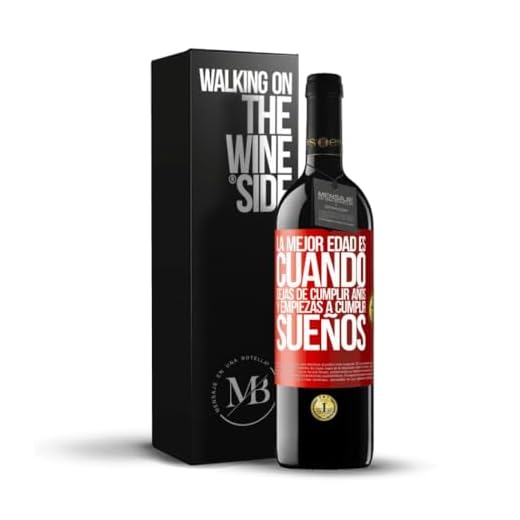 «La mejor edad es cuando dejas de cumplir años y empiezas a cumplir sueños» Mensaje en una Botella. Vino Tinto Premium Crianza. Etiqueta Roja PERSONALIZABLE.