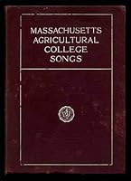 Massachusetts Agricultural College Songs B07MR5S8N3 Book Cover