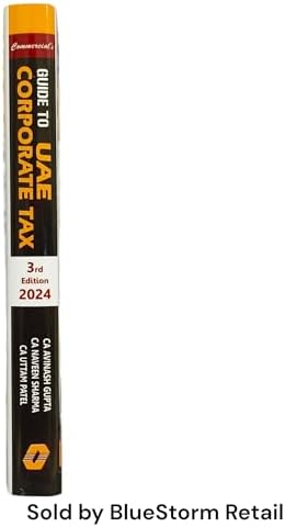 Guide to UAE Corporate Tax By CA Avinash Gupta, CA Naveen Sharma & CA Uttam Patel - 3rd Edition 2024