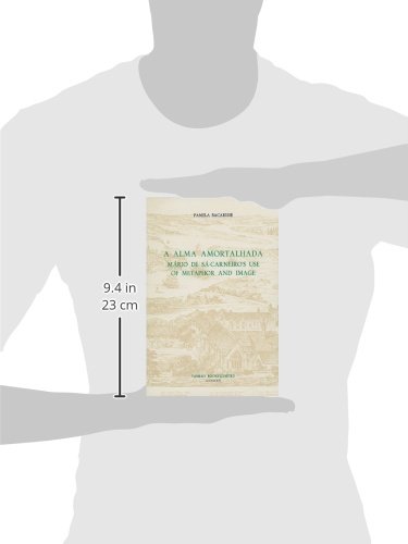 A Alma Amortalhada: Mário de Sá-Carneiro's Use of Metaphor and Image      Hardcover – February 1, 1984